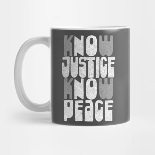 Know Justice, Know Peace Mug